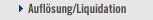 Aufl&ouml;sung/Liquidation